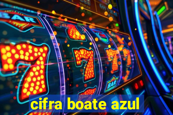 cifra boate azul